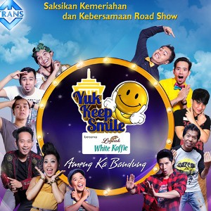 Yuk Keep Smile Roadshow ke Bandung Akhir Pekan Ini