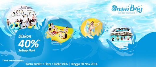 Diskon 40% di Snow Bay dengan Kartu Kredit, Flazz, atau Debit BCA