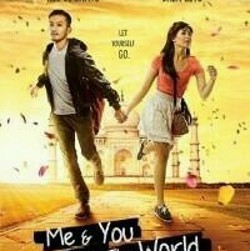 Petualangan Cinta Remaja di Film Me and You VS The World