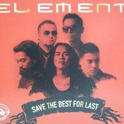 Save The Best For Last: Persembahan Terakhir Element