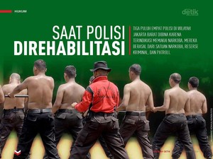 Saat Polisi Direhabilitasi