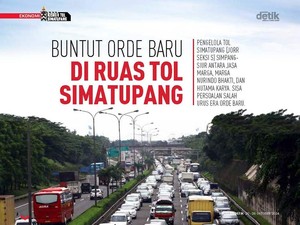Buntut Orde Baru di Ruas Tol Simatupang