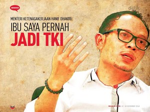 Menteri Ketenagakerjaan Hanif Dhakiri: Ibu Saya Pernah jadi TKI