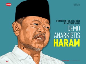 Imam Besar Masjid Istiqlal Ali Mustafa Yaqub: Demo Anarkistis Haram