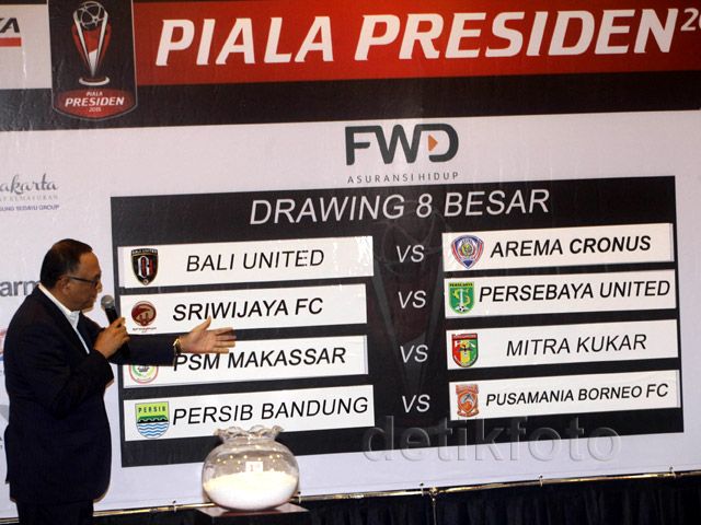 Ini Hasil Undian Babak Delapan Besar Piala Presiden