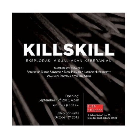 5 Seniman Pameran KILLSKILL di Suar Artspace