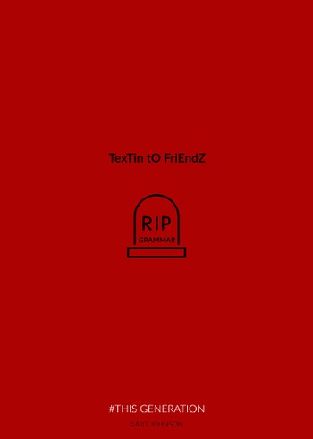 Anak zaman seakrang kalau menulis kalimat.  (kredit foto: Ajit Johnson)