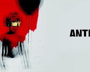 Anti: Sisi Gelap dan Liar Rihanna