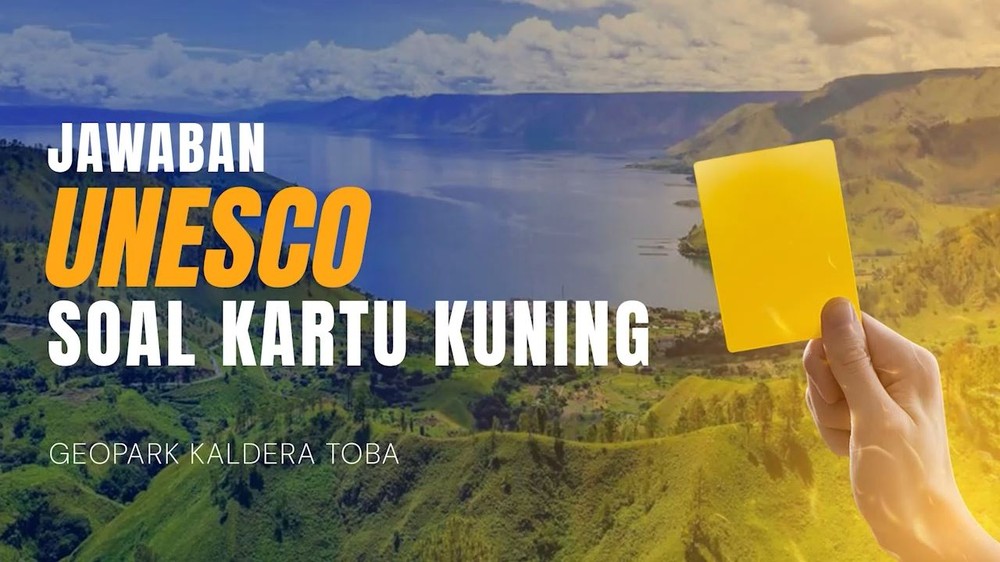 UNESCO soal Kartu Kuning Kaldera Toba