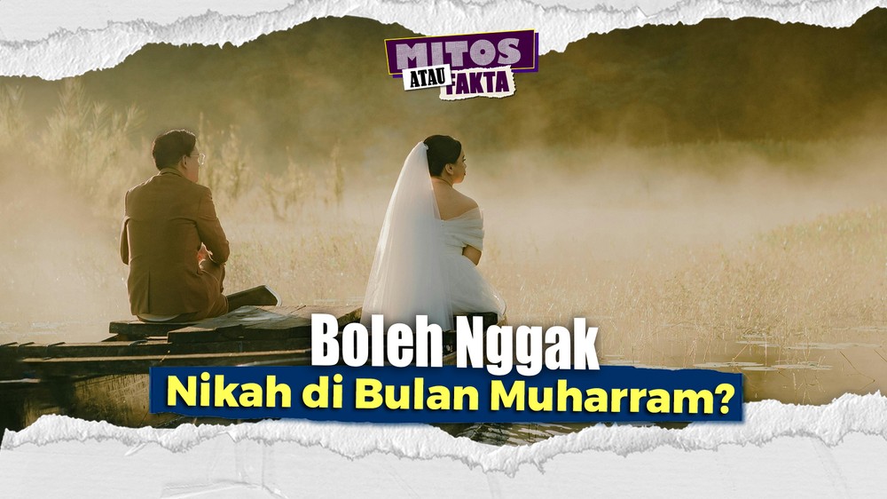 Mitos Fakta Nikah di Bulan Muharram Bikin Sial