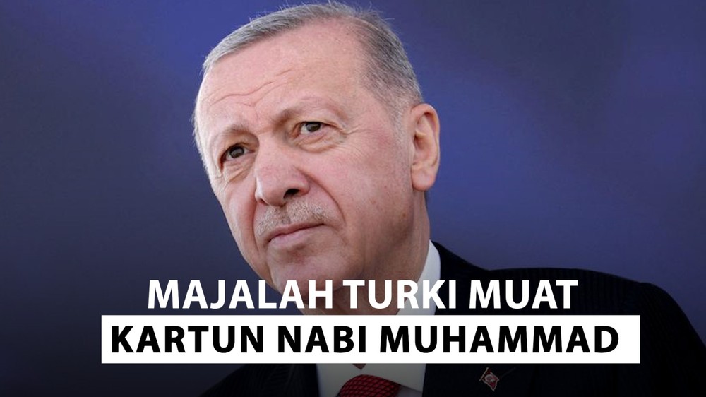 Erdogan Murka Majalah Muat Kartun Nabi Muhammad