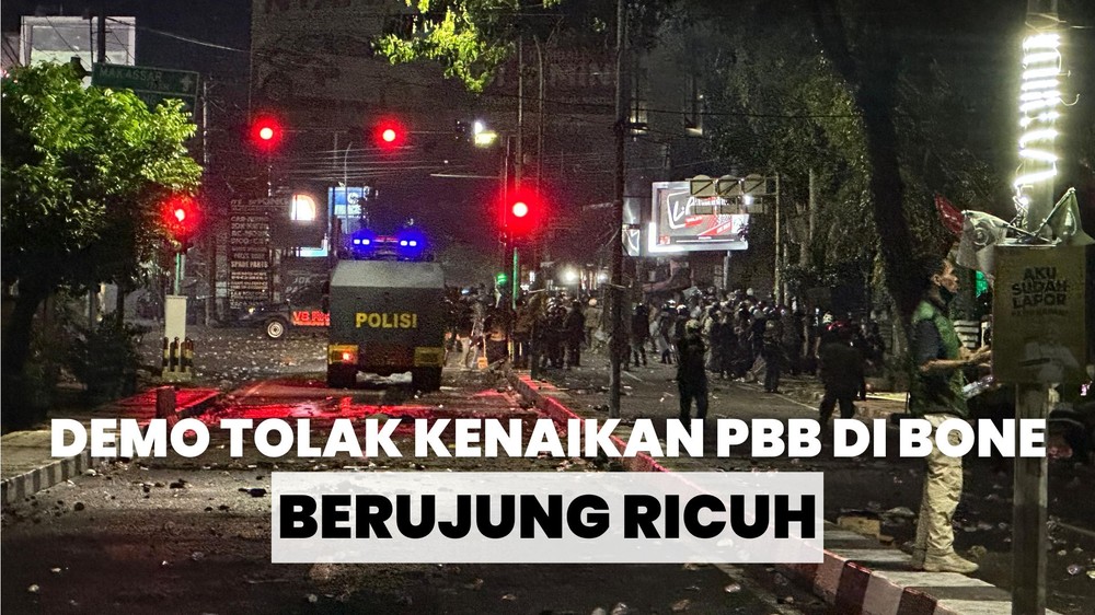 Demo Ricuh Tolak Kenaikan PBB di Bone