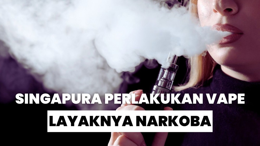 Hukuman Berat untuk Pengguna Vape di Singapura