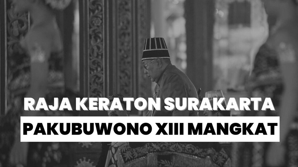 Sri Susuhunan Pakubuwono XIII Wafat