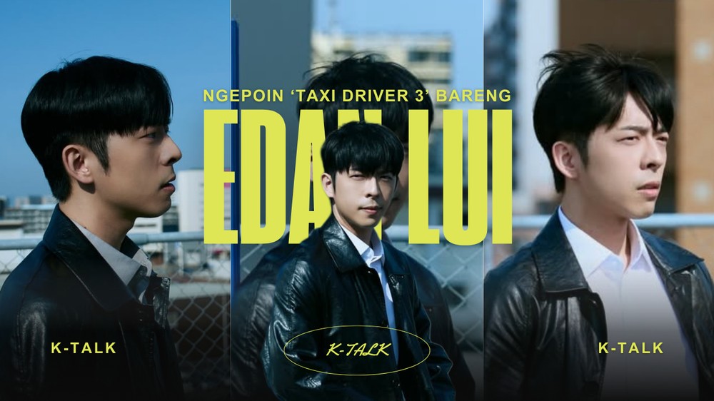 K-Talk: Taxi Driver 3 Bareng Edan Lui