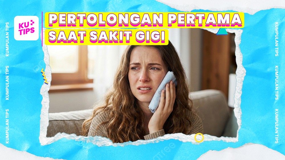 Pertolongan Pertama Jika Sakit Gigi