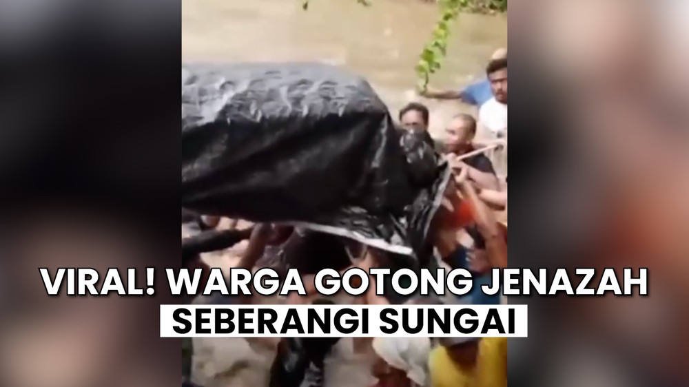 Warga Gotong Jenazah Seberangi Arus Deras Sungai