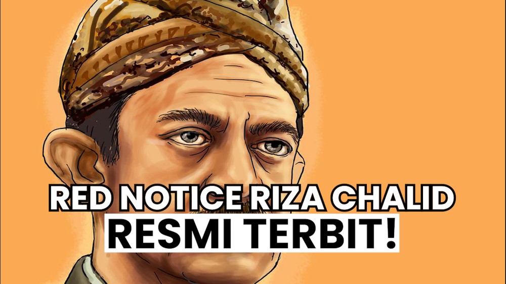 Red Notice untuk Riza Chalid Terbit!