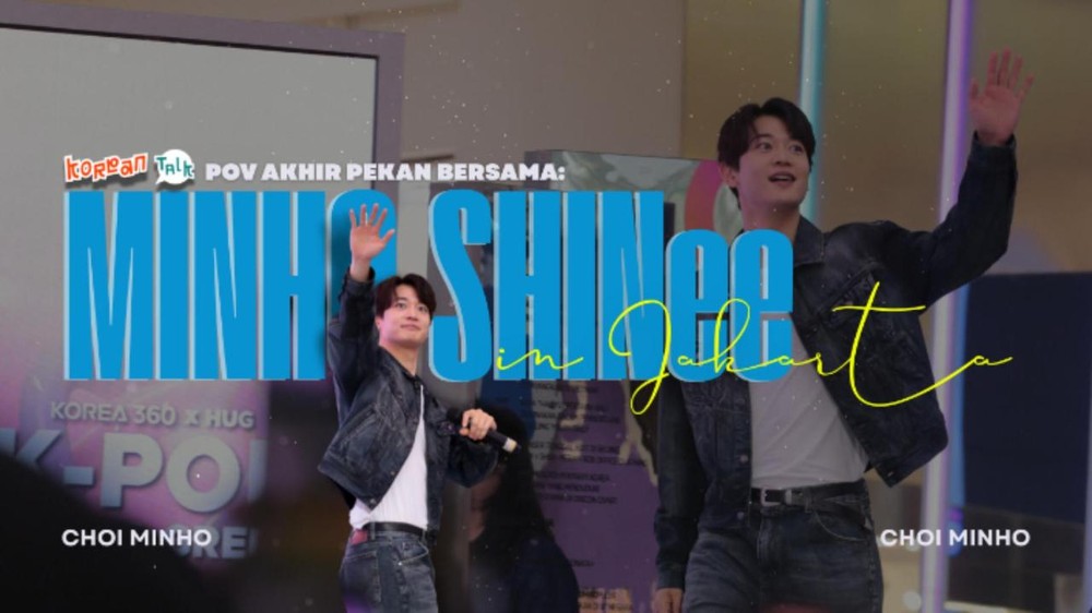 K-Talk: Momen Bareng MINHO SHINee