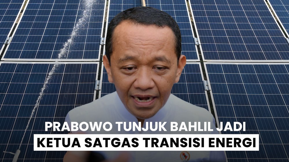 Bahlil Jadi Ketua Satgas Transisi Energi