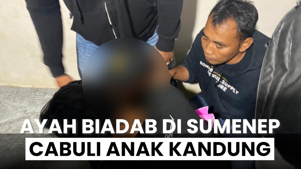 Kelakuan Biadab Ayah di Sumenep