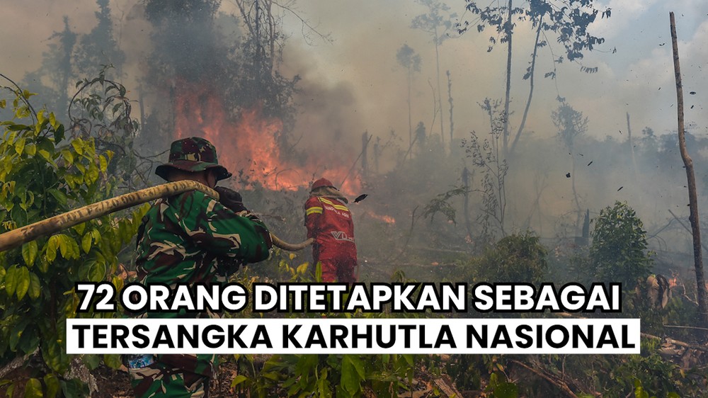 Polisi Tetapkan 72 Tersangka Karhutla 