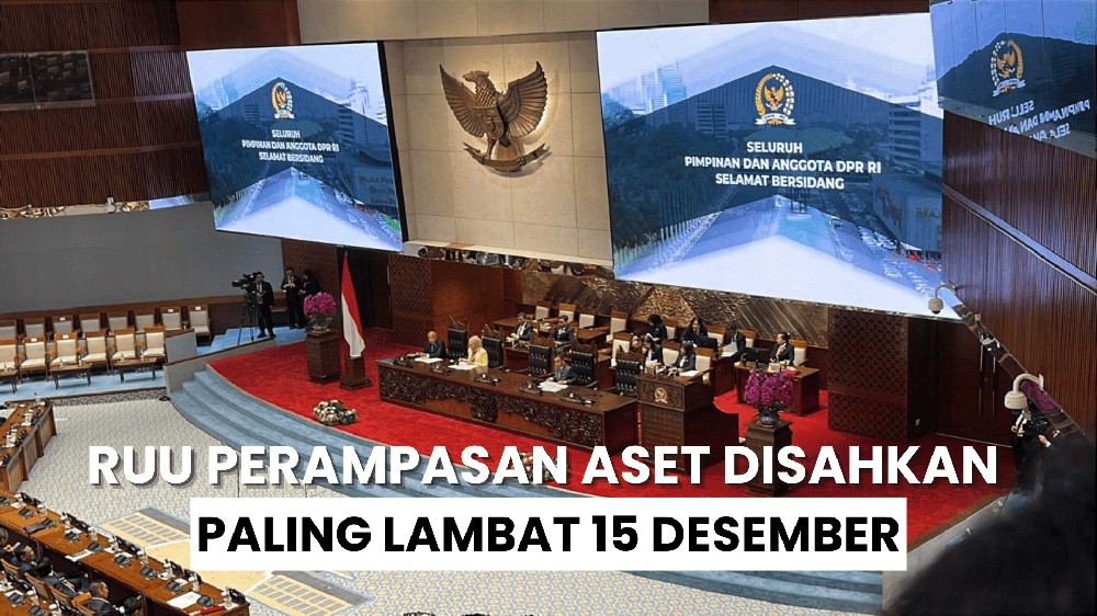 15 Desember, Batas RUU Perampasan Aset Disahkan