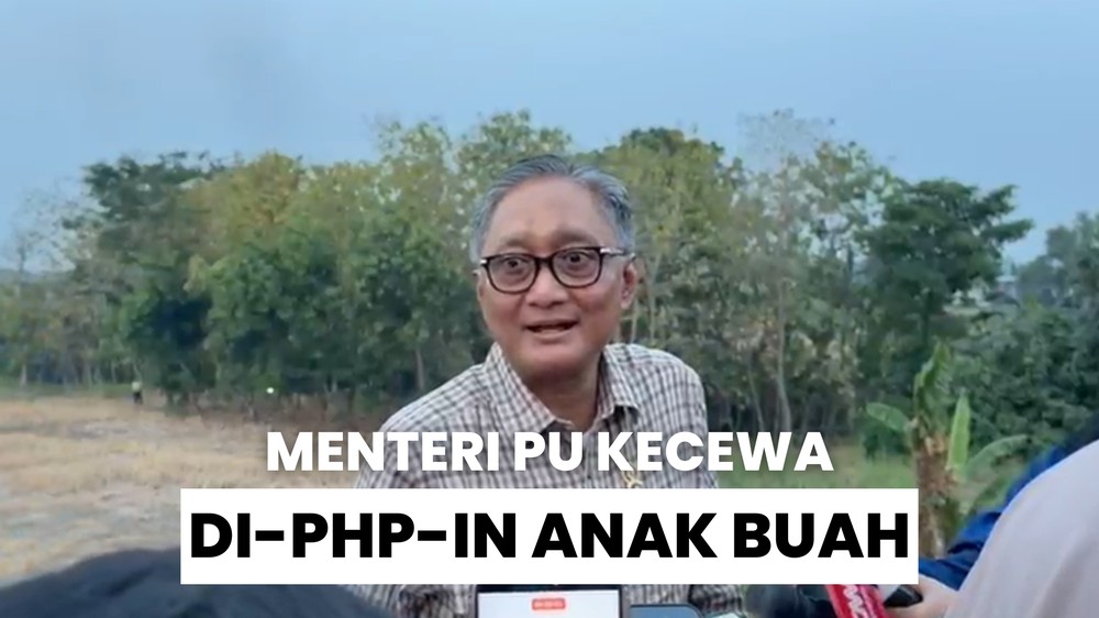 Menteri PU Semprot Anak Buah gegara Di-PHP-in