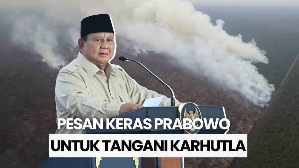 Pesan Prabowo untuk Tangani Karhutla