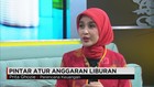 Tips Mengatur Keuangan Jelang Libur Panjang Akhir Pekan