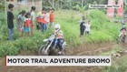 Uji adrenalin pada acara Motor Trail Adventure Bromo