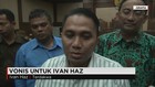 Vonis Hukuman Ivan Haz
