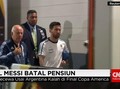 Messi Batal Pensiun