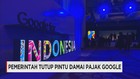 Pemerintah Tolak Berdamai dengan Google
