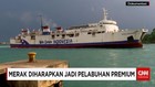 Merak Diharapkan Jadi Pelabuhan Premium
