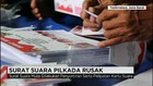 Surat Suara Pilkada 2017 Rusak