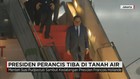 Presiden Perancis Tiba di Tanah Air