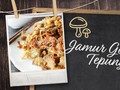 Resep Praktis Jamur Goreng Tepung