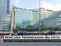 Kajian Bappenas soal Pemindahan Ibu Kota Dikebut Tahun Ini