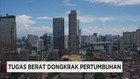 Tantangan Berat Dongkrak Pertumbuhan Ekonomi
