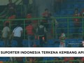 VIDEO: Momen Menakutkan Fan Timnas Indonesia Kena Petasan