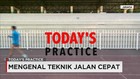 Today's Practice: Jalan Cepat