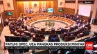 Patuhi OPEC, UEA Pangkas Produksi Minyak