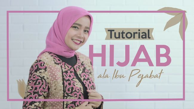 Tutorial Hijab Super Simpel ala Ibu-ibu Pejabat