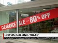 Video: Lotus Department Store Tutup Seluruh Lapak Akhir Bulan