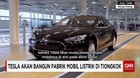 Tesla Akan Bangun Pabrik Mobil Listrik di Tiongkok