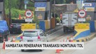 Kendala Penerapan Transaksi Nontunal Tol