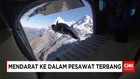 Terjun Bebas dan Mendarat ke Dalam Pesawat