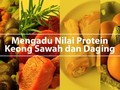 Mengadu Nilai Gizi Keong Sawah dan Daging