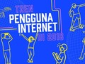 10 Tren Pengguna Internet di 2018